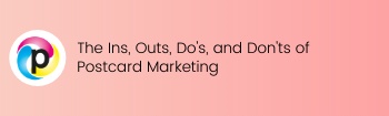 The Ins Outs Dos and Donts of Postcard Marketing