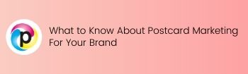 What to Know About Postcard Marketing For Your Brand 2 1