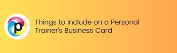 Things to Include on a Personal Trainer’s Business Card